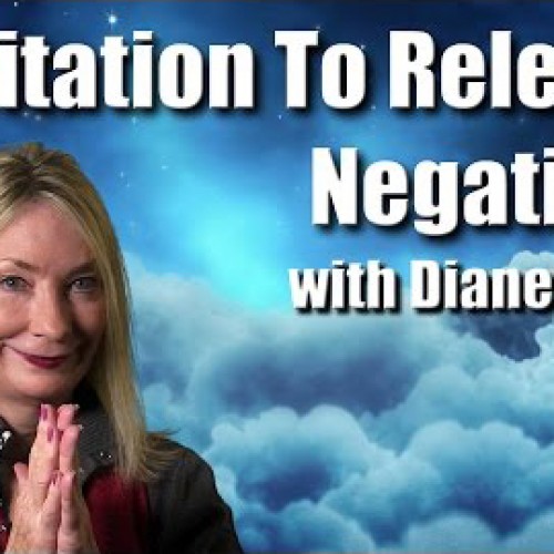 Meditation To Release Negativity with Diane L Ross